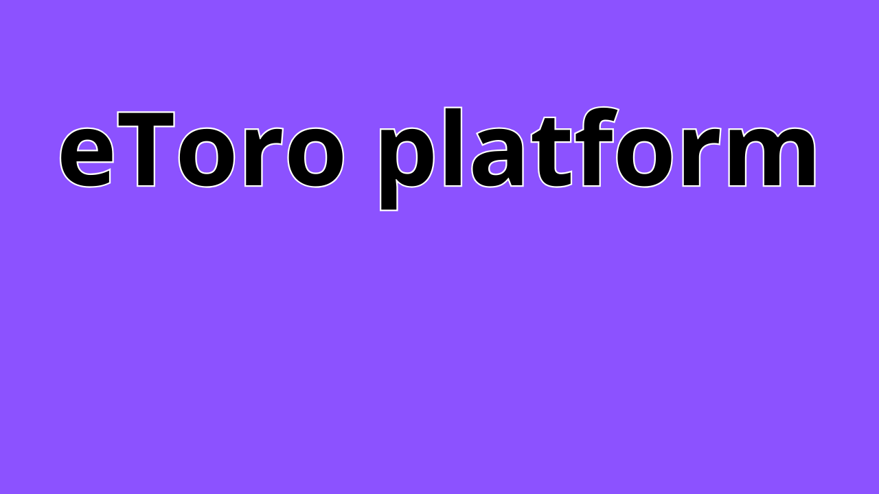 Read more about the article eToro platform