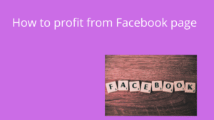 Read more about the article How to profit from Facebook page