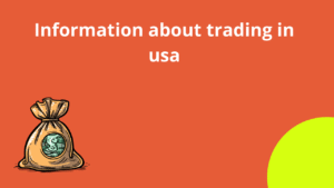 Read more about the article Information about trading in usa