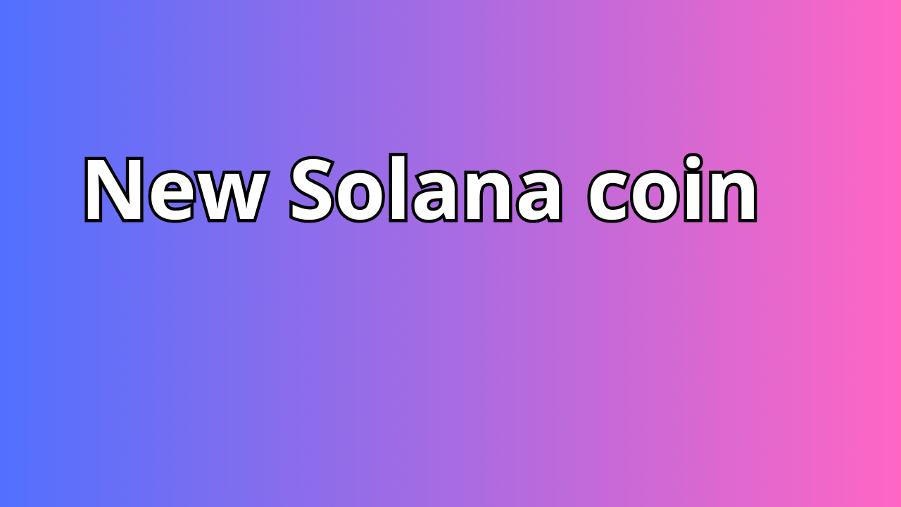 Read more about the article New Solana coin