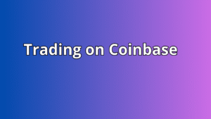 Read more about the article Trading on Coinbase